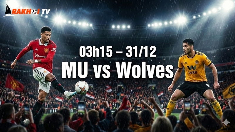 nhan-dinh-bong-da-mu-vs-wolves-03h15-ngay-31-12
