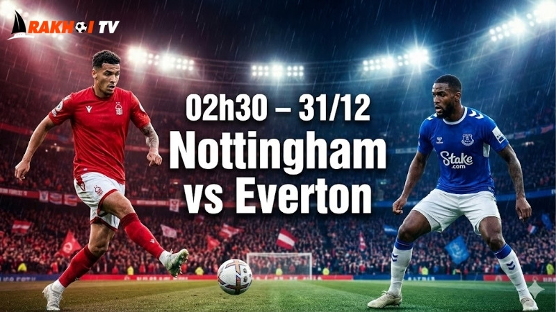 nhan-dinh-bong-da-nottingham-vs-everton-02h30-ngay-31-12